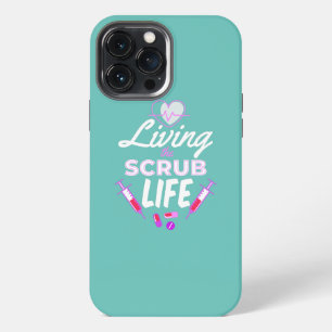 Living The Scrub Life CNA Nurse Healthcare Worker iPhone 13 Pro Max Case