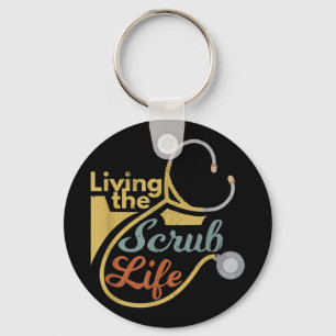 Living The Scrub Life Funny Nurse Healthcare Profe Key Ring