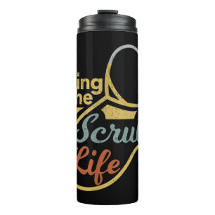 Living The Scrub Life Funny Nurse Healthcare Profe Thermal Tumbler