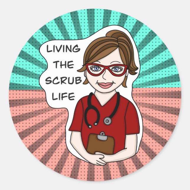 Living the Scrub Life | Medical Professional Humou Classic Round Sticker (Front)