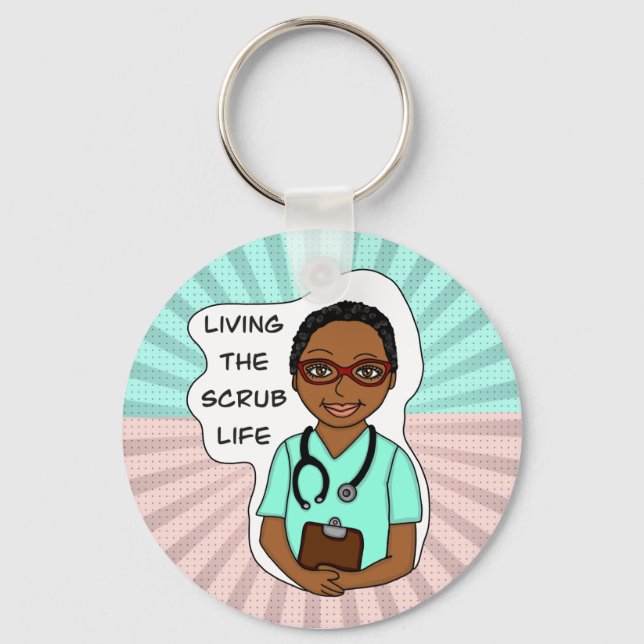 Living the Scrub Life | Nurse, Caregiver, Doctor   Key Ring (Front)