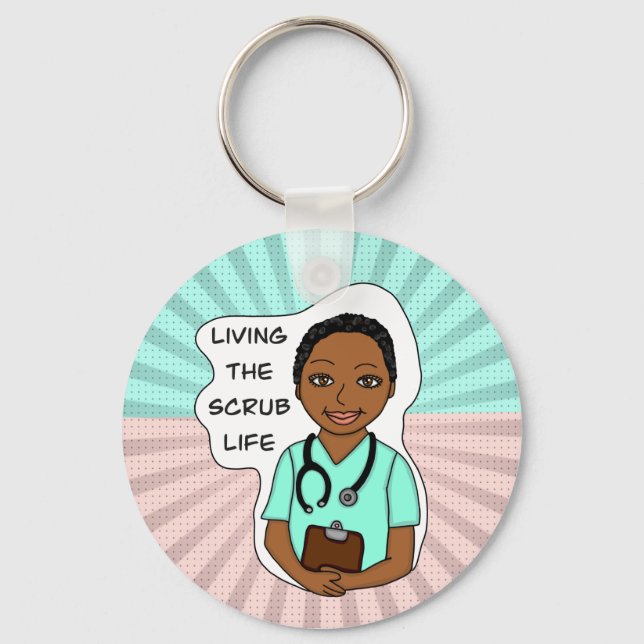 Living the Scrub Life | Nurse, Caregiver, Doctor   Key Ring (Front)