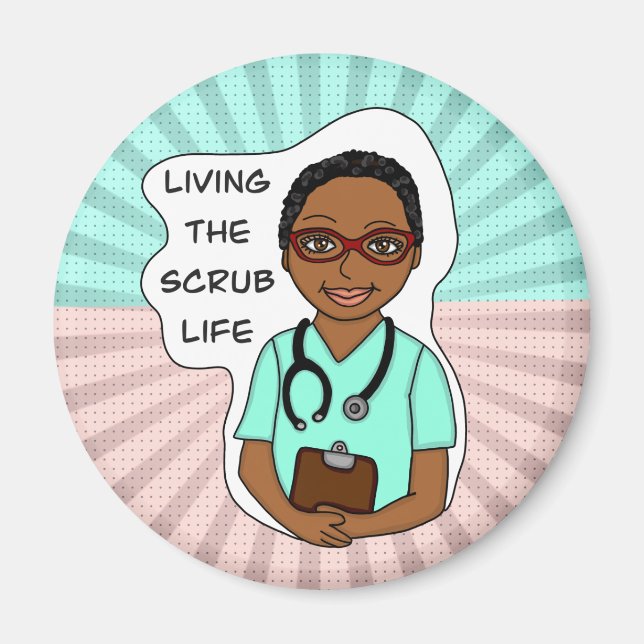 Living the Scrub Life | Nurse, Caregiver, Doctor  Magnet (Front)