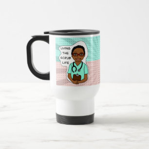 Living the Scrub Life   Nurse, Caregiver, Doctor  Travel Mug