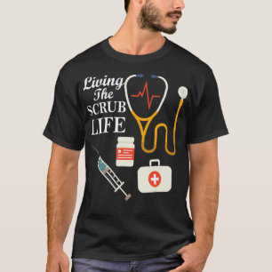 Living The Scrub Life Nurse Doctor Heartbeat Hospi T-Shirt
