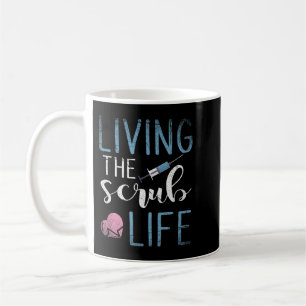 Living The Scrub Life Nurse If you have a favourit Coffee Mug