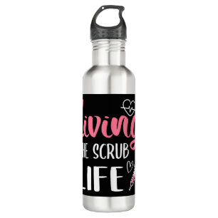 Living The Scrub Life Nurse Living The Scrub Life 710 Ml Water Bottle