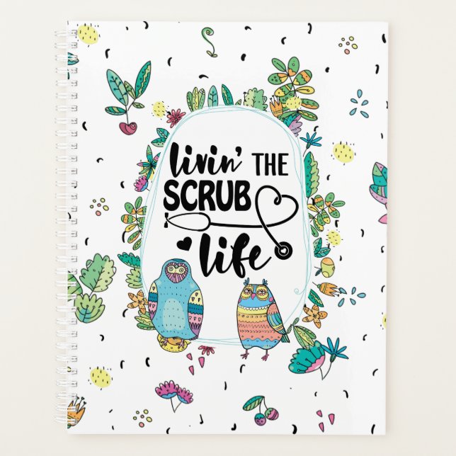 Living the scrub life nurse sayings cute owl planner (Front)