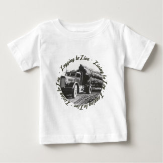 Living to Log, Logging to Live Baby T-Shirt