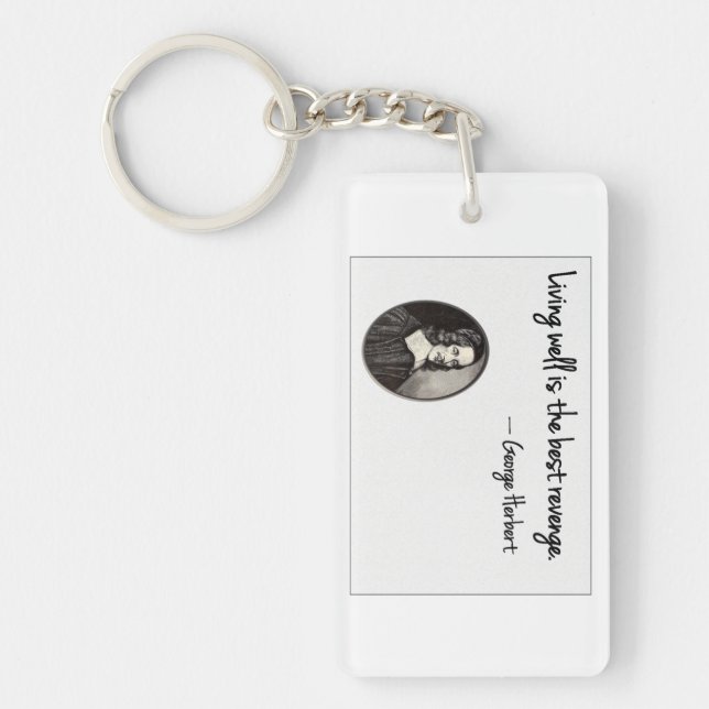 Living well is the best revenge - George Herbert Key Ring (Front)