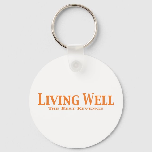 Living Well The Best Revenge Gifts Key Ring (Front)