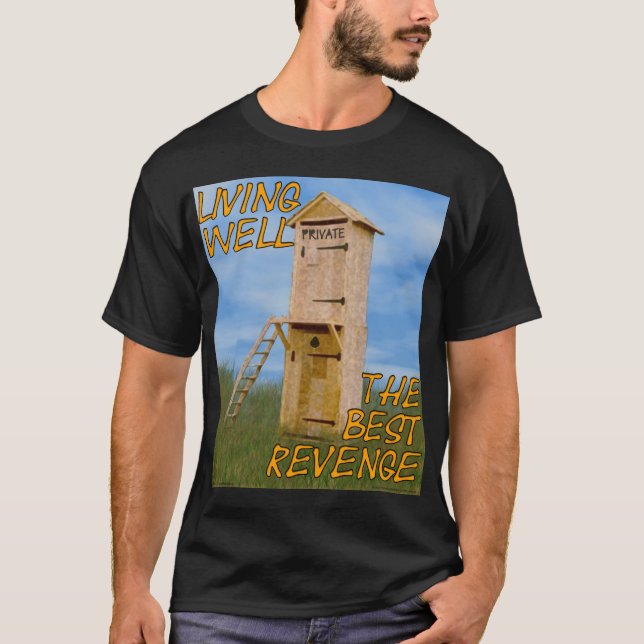 Living Well The Best Revenge T-Shirt (Front)