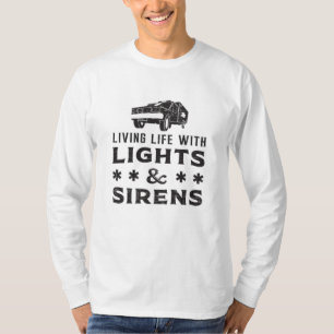 Living With Lights Paramedic Ambulance EMS Funny T-Shirt
