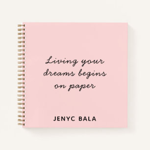Living Your Dreams Blush Pink Design Notebook
