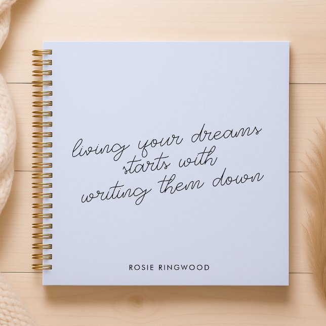 Living your Dreams Starts with Writing them Down Notebook (Creator Uploaded)