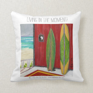 LivingInTheMoment ©2016 Soul Surfer Collection Cushion