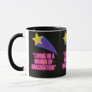 LIVNG IN A WORLD OF IMAGINATION MUG