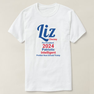 Liz Cheney For President T-Shirt
