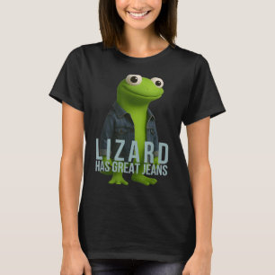 Lizard Has Great Jeans Funny Retro Denim Meme Humo T-Shirt