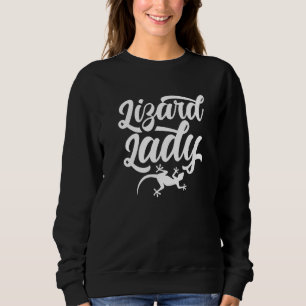 Lizard Lady Gecko Animal Lizards Sweatshirt