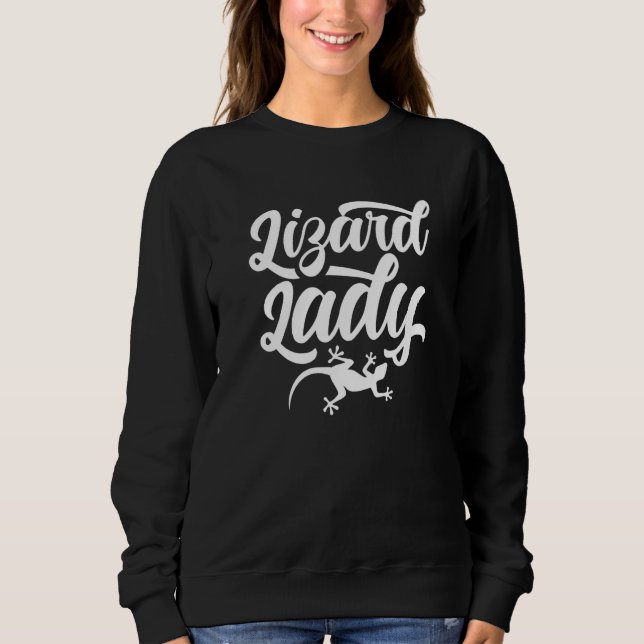 Lizard Lady  Gecko Animal Lizards Sweatshirt (Front)