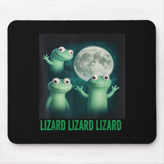 Lizard Lizard Lizard Funny Lizard Moon Trending Me Mouse Mat (Front)