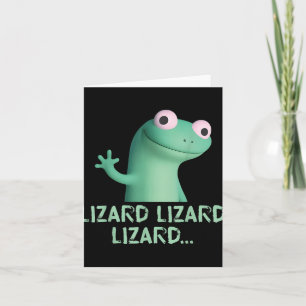 Lizard Lizard Lizard Funny Meme (2 Side)  Card