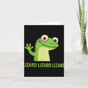 Lizard Lizard Lizard Funny Weirdcore Animal Meme G Card