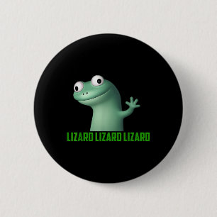 Lizard Meme Lizard Lizard Lizard Funny Graphic 6 Cm Round Badge