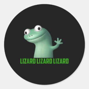 Lizard Meme Lizard Lizard Lizard Funny Graphic  Classic Round Sticker