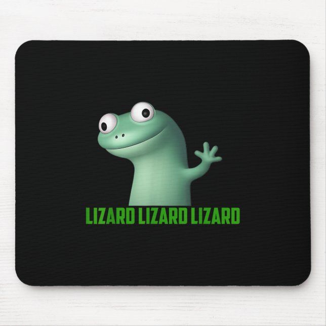 Lizard Meme Lizard Lizard Lizard Funny Graphic  Mouse Mat (Front)
