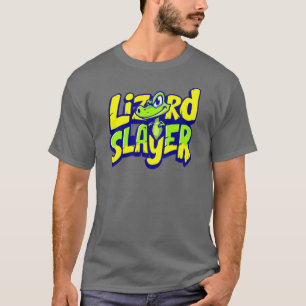 Lizard Slayer  T-Shirt