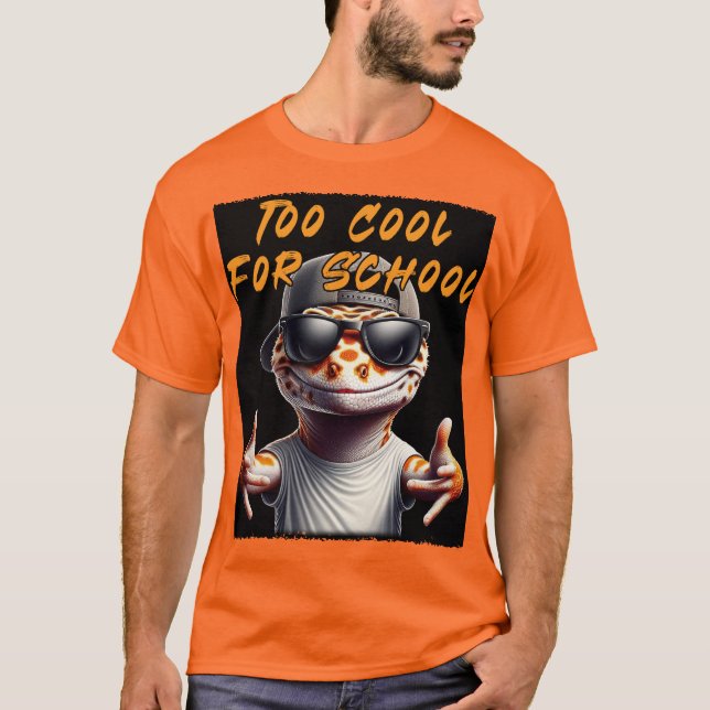 Lizard - Too Cool for School T-Shirt (Front)