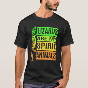 Lizards Are My Spirit Animals Reptile T-Shirt