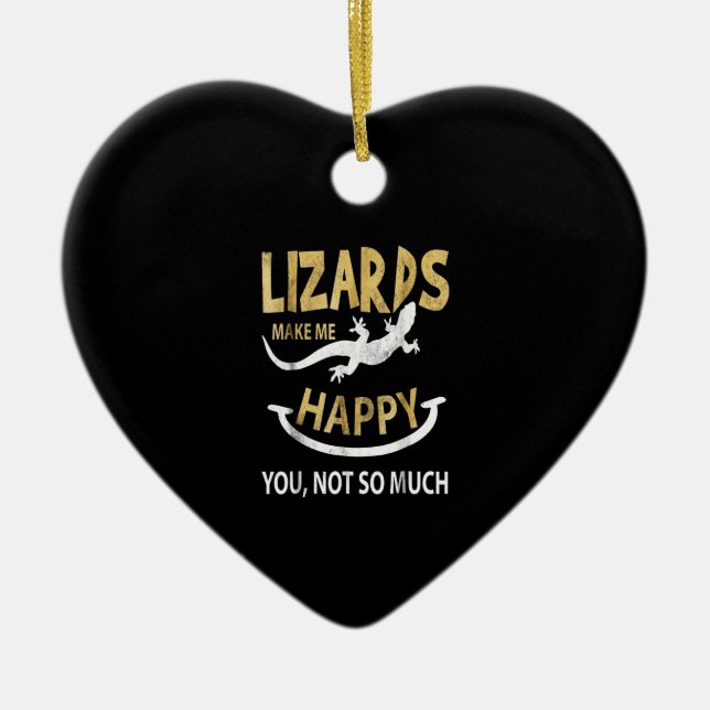 Lizards make me happy . You, not so much Ceramic Tree Decoration (Front)