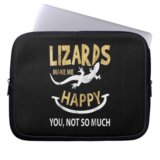 Lizards make me happy . You, not so much Laptop Sleeve (Front)