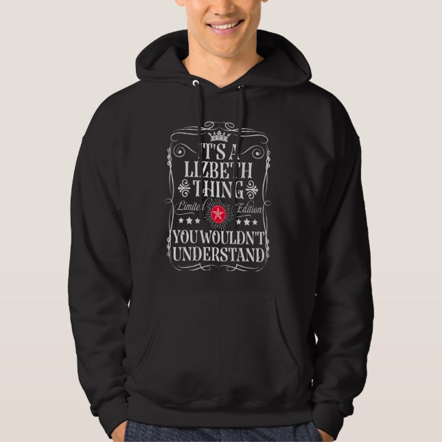 Lizbeth Name Its A Lizbeth Thing You Wouldn't Unde Hoodie (Front)