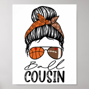 Ll Cousin Funny Sketll Footll Cousin Messy Bun  Poster