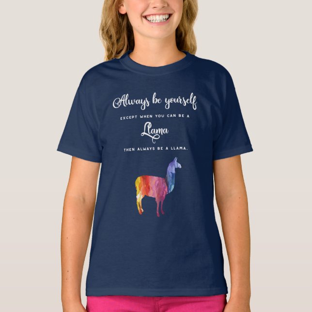 Llama. Always be yourself except ... Watercolor T-Shirt (Front)