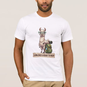 Llama Back & Ready To Pack! T-Shirt