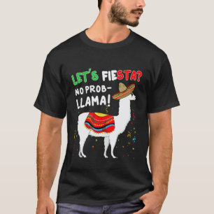Llama Cinco De Mayo Alpaca No Probllama Lets Fiest T-Shirt