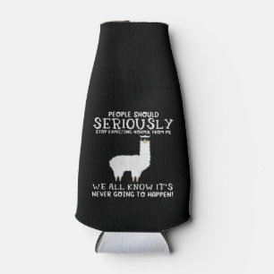 Llama Gift   People should seriously Bottle Cooler