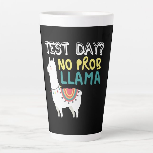 Llama Gift | Test Day No ProbLlama Funny Costume Latte Mug (Front)