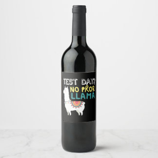 Llama Gift | Test Day No ProbLlama Funny Costume Wine Label