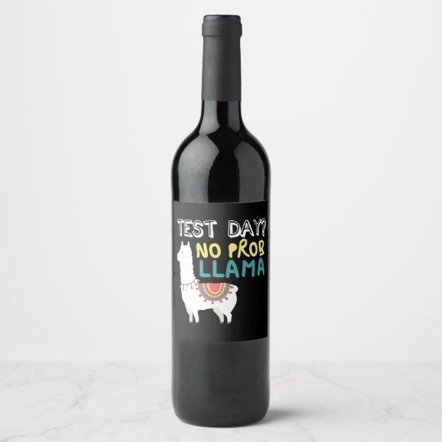 Llama Gift | Test Day No ProbLlama Funny Costume Wine Label (Front)