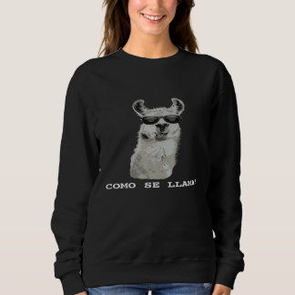 Llama Graphic T Como Se Llama Sweatshirt