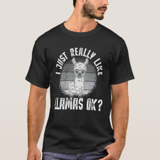 Llama  I Just Really Like Llamas Ok  Animal 2 T-Shirt