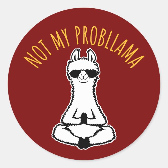 Llama Not My Probllama Meditation Yoga Sunglasses  Classic Round Sticker (Front)
