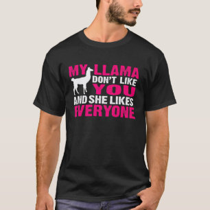 Llama Quote My Llama Dont Like You T-Shirt