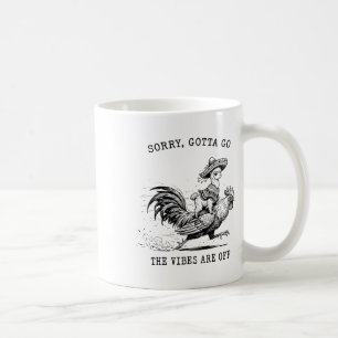 Llama Riding Chicken Sorry Gotta Go Vibes Are Off Coffee Mug